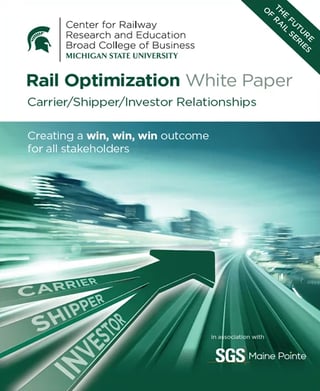 MSU_Rail Optimization_Future of Rail _White_Paper_2019 MSU_Rail Optimization_Future of Rail _White_Paper_2019