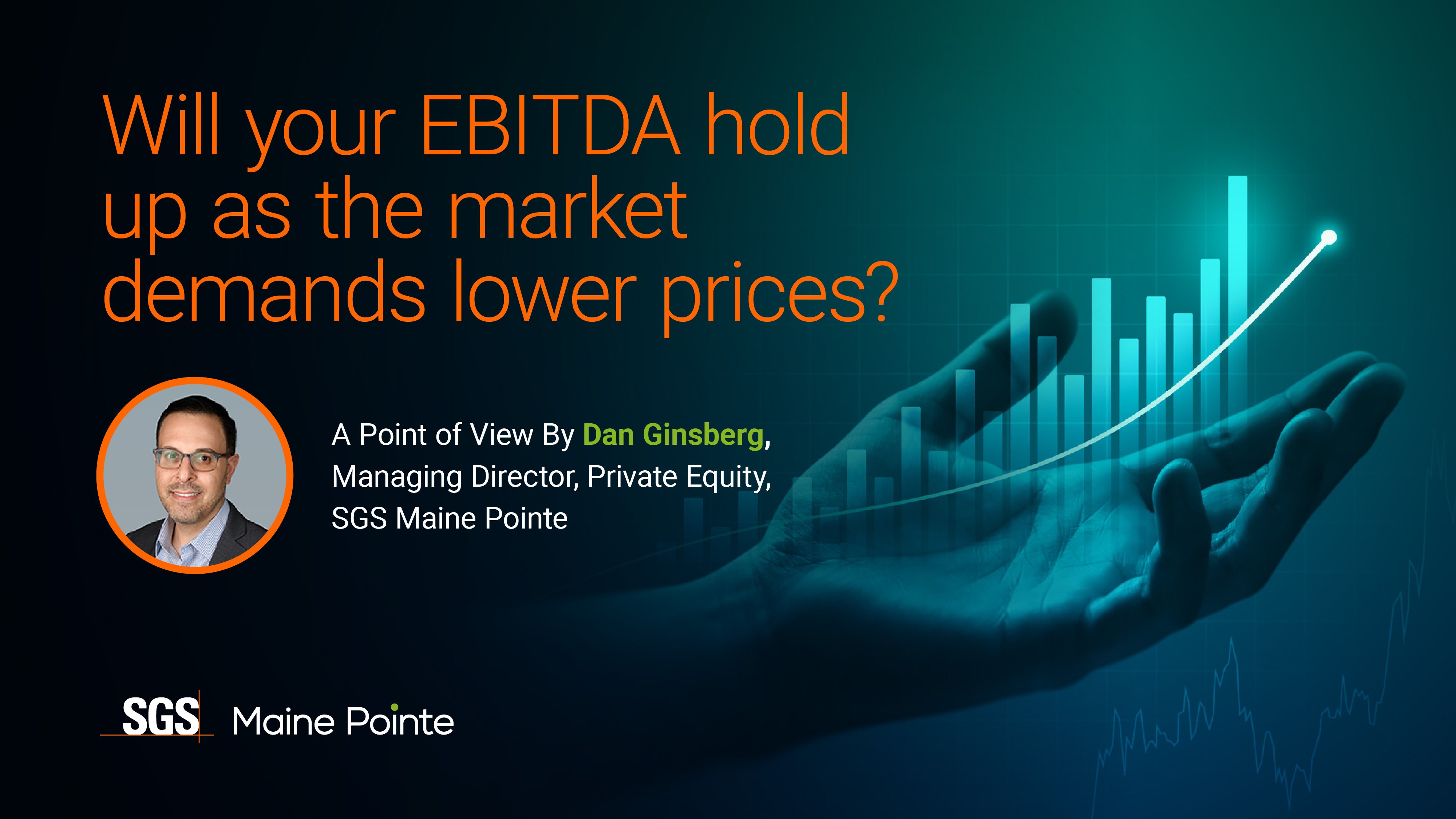 Will your EBITDA hold up as the market demands lower prices?